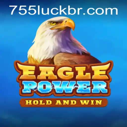 EaglePower: A New Gaming Sensation with 755luck.COM